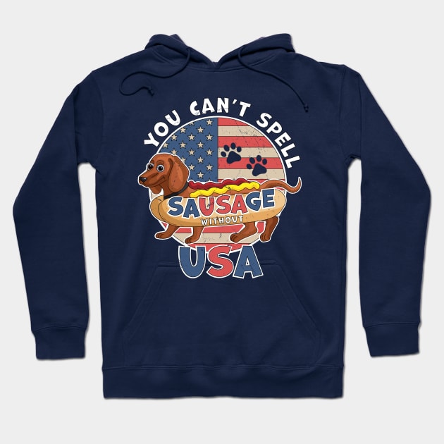 You Can't Spell Sausage Without USA 4th July Dachshund Dog Hoodie by OrangeMonkeyArt